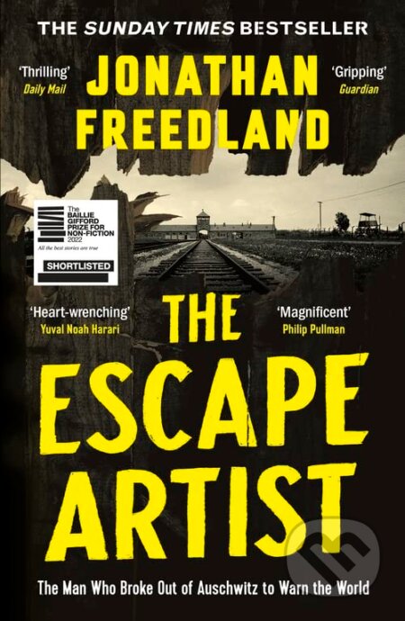 Kniha: The Escape Artist: The Man Who Broke Out of Auschwitz to Warn the World (Jonathan Freedland). Hodder and Stoughton, 2023 Kniha: The Escape Artist: The Man Who Broke Out of Auschwitz to Warn the World (Jonathan Freedland). Hodder and Stoughton, 2023