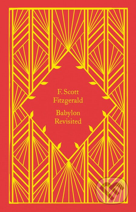 Kniha: Babylon Revisited (F. Scott Fitzgerald). Penguin Books, 2023 Kniha: Babylon Revisited (F. Scott Fitzgerald). Penguin Books, 2023