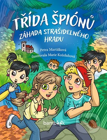 Kniha: Třída špiónů (Petra Martišková). Bambook, 2023 Kniha: Třída špiónů (Petra Martišková). Bambook, 2023