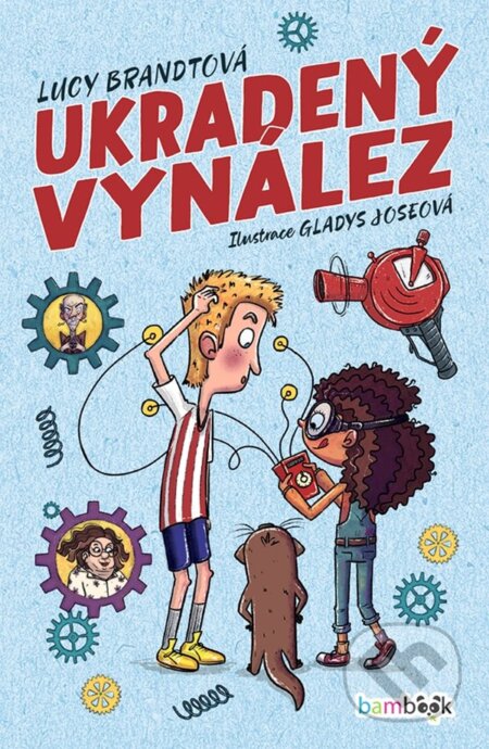 Kniha: Ukradený vynález (Gladys Jose a Lucy Brandt). Bambook, 2023 Kniha: Ukradený vynález (Gladys Jose a Lucy Brandt). Bambook, 2023