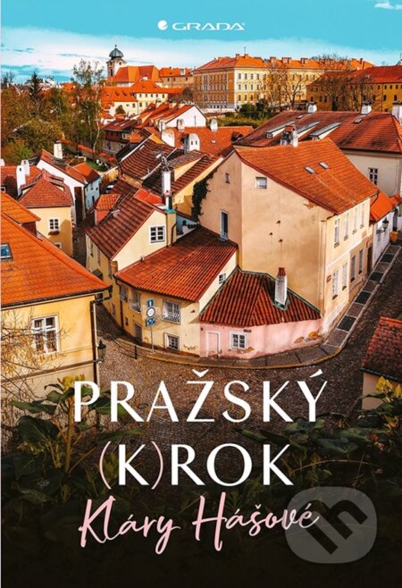 Kniha: Pražský (k)rok (David Černý a Klára Hášová). Grada, 2023 Kniha: Pražský (k)rok (David Černý a Klára Hášová). Grada, 2023