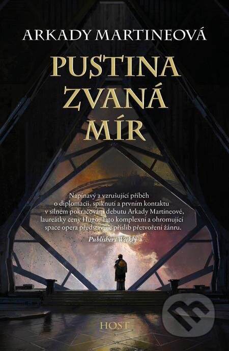 E-kniha: Pustina zvaná mír (Arkady Martine). Host, 2023 E-kniha: Pustina zvaná mír (Arkady Martine). Host, 2023