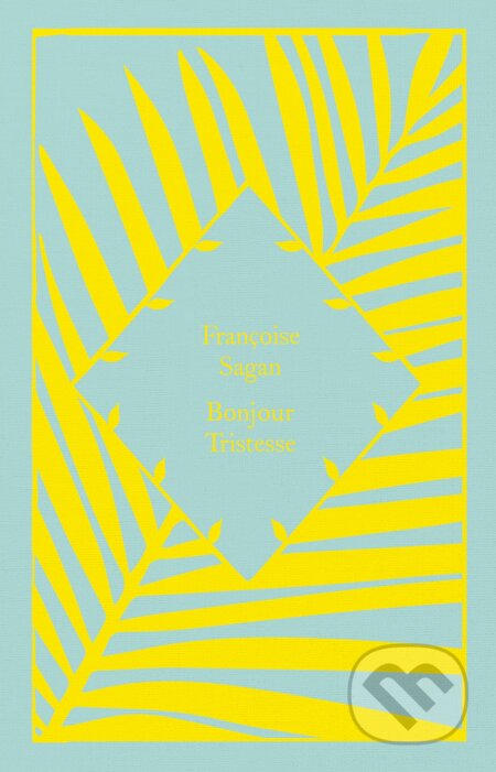 Kniha: Bonjour Tristesse (Françoise Sagan). Penguin Books, 2023 Kniha: Bonjour Tristesse (Françoise Sagan). Penguin Books, 2023
