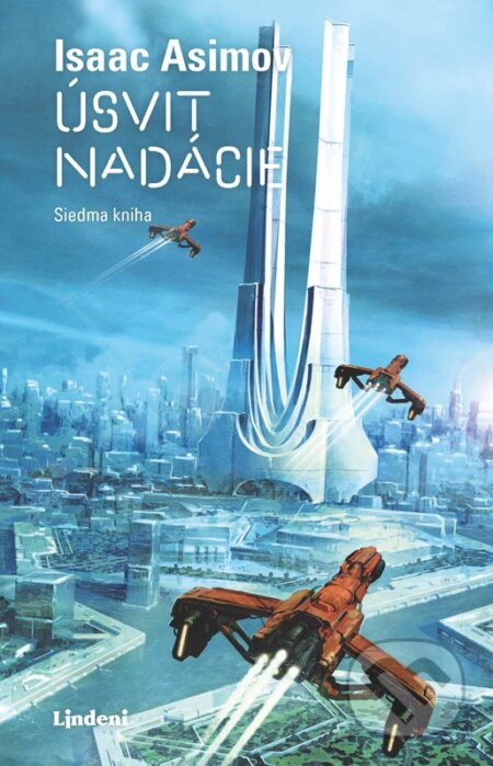 Kniha: Úsvit Nadácie (Isaac Asimov). Lindeni, 2024 Kniha: Úsvit Nadácie (Isaac Asimov). Lindeni, 2024