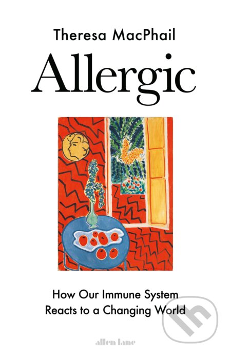 Kniha: Allergic (Theresa MacPhail). Allen Lane, 2023 Kniha: Allergic (Theresa MacPhail). Allen Lane, 2023