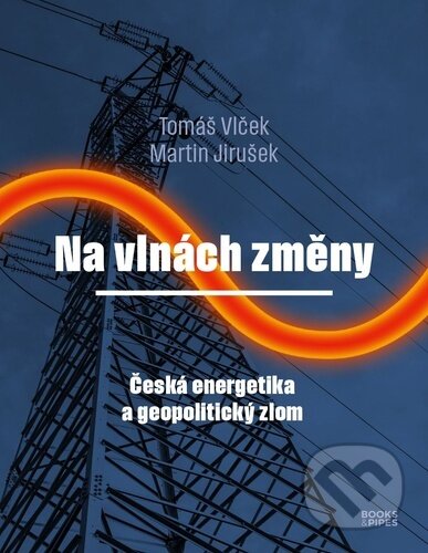 Kniha: Na vlnách změny (Martin Jirušek a Tomáš Vlček). Books & Pipes, 2023 Kniha: Na vlnách změny (Martin Jirušek a Tomáš Vlček). Books & Pipes, 2023