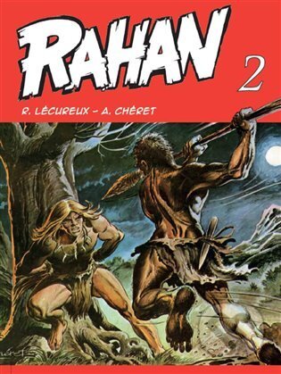 Kniha: Rahan 2 (André Chéret). Nakladatelství Josef Vybíral, 2023 Kniha: Rahan 2 (André Chéret). Nakladatelství Josef Vybíral, 2023
