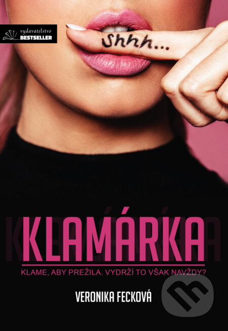 Kniha: Klamárka (Veronika Fecková). BESTSELLER, 2023 Kniha: Klamárka (Veronika Fecková). BESTSELLER, 2023