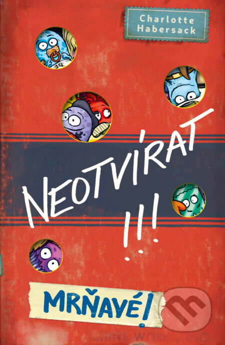 Kniha: Neotvírat! Mrňavé! (Charlotte Habersack). Drobek, 2023 Kniha: Neotvírat! Mrňavé! (Charlotte Habersack). Drobek, 2023