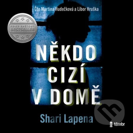 Audiokniha: Někdo cizí v domě (Shari Lapena). Témbr, 2023 Audiokniha: Někdo cizí v domě (Shari Lapena). Témbr, 2023