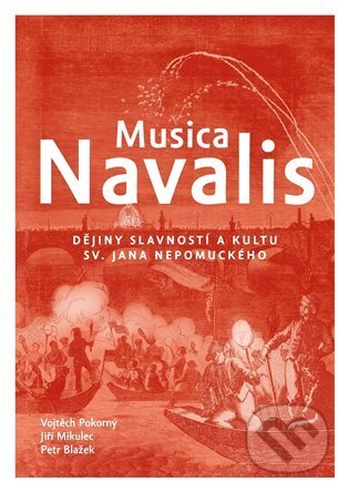 Kniha: Musica Navalis (Jiří Mikulec, Petr Blažek a Vojtěch Pokorný). Kosmas s.r.o.(HK), 2023 Kniha: Musica Navalis (Jiří Mikulec, Petr Blažek a Vojtěch Pokorný). Kosmas s.r.o.(HK), 2023