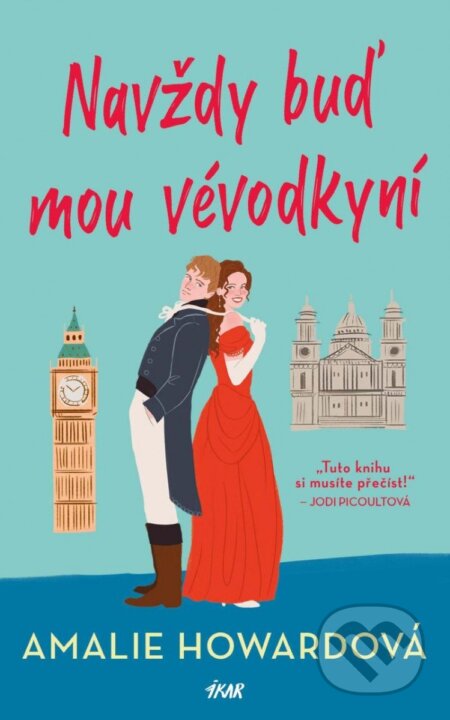 Kniha: Navždy buď mou vévodkyní (Amalie Howard). Ikar CZ, 2023 Kniha: Navždy buď mou vévodkyní (Amalie Howard). Ikar CZ, 2023