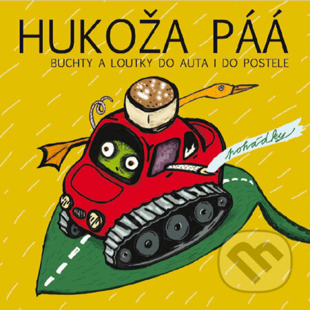 Audiokniha: HUKOŽA PÁÁ (Buchty a loutky). Tympanum a Buchty a loutky, 2021 Audiokniha: HUKOŽA PÁÁ (Buchty a loutky). Tympanum a Buchty a loutky, 2021