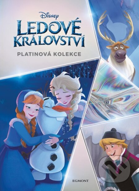 E-kniha: Disney - Ledové království - Platinová kolekce (Autorský kolektív). Egmont ČR, 2023 E-kniha: Disney - Ledové království - Platinová kolekce (Autorský kolektív). Egmont ČR, 2023