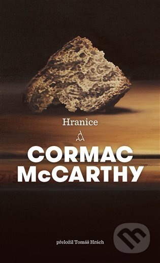 E-kniha: Hranice (Cormac McCarthy). Argo, 2023 E-kniha: Hranice (Cormac McCarthy). Argo, 2023
