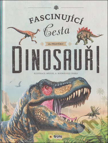 Kniha: Dinosauři (SUN). SUN, 2023 Kniha: Dinosauři (SUN). SUN, 2023