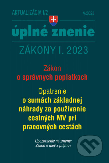 Kniha: Aktualizácia I/2 - daňové a účtovné zákony (Poradca s.r.o.). Poradca s.r.o., 2023 Kniha: Aktualizácia I/2 - daňové a účtovné zákony (Poradca s.r.o.). Poradca s.r.o., 2023