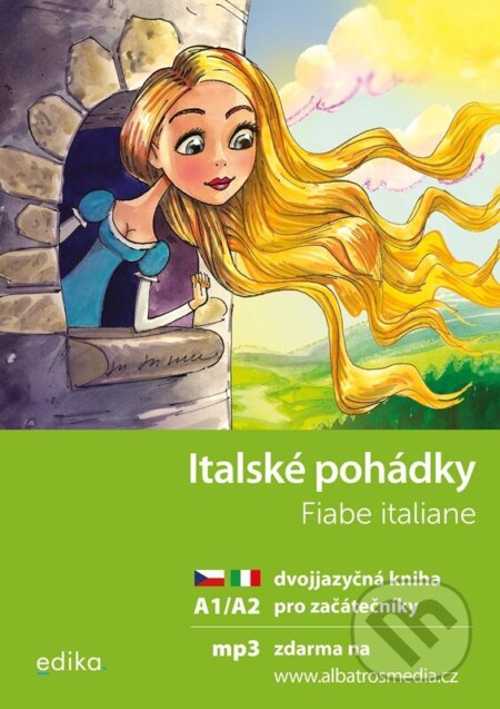 Kniha: Italské pohádky / Fiabe italiane (A1/A2) (Valeria De Tommaso). Edika, 2023 Kniha: Italské pohádky / Fiabe italiane (A1/A2) (Valeria De Tommaso). Edika, 2023