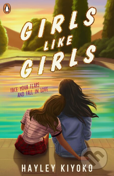 Kniha: Girls Like Girls (Hayley Kiyoko). Penguin Books, 2023 Kniha: Girls Like Girls (Hayley Kiyoko). Penguin Books, 2023