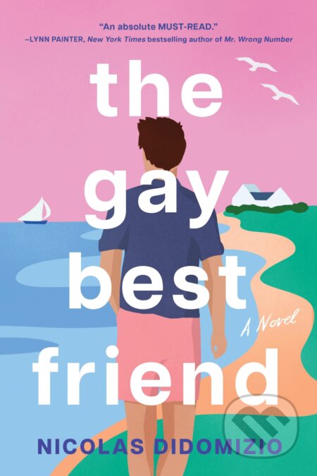 Kniha: Gay Best Friend (Nicolas DiDomizio). Sourcebooks Casablanca, 2023 Kniha: Gay Best Friend (Nicolas DiDomizio). Sourcebooks Casablanca, 2023