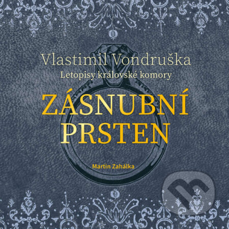Audiokniha: Zásnubní prsten (Vlastimil Vondruška). Tympanum, 2023 Audiokniha: Zásnubní prsten (Vlastimil Vondruška). Tympanum, 2023