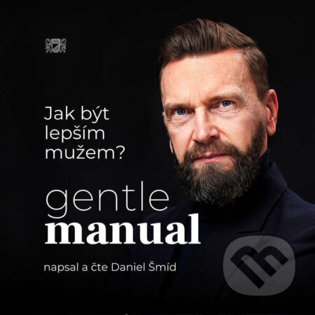 Audiokniha: Gentlemanual (Daniel Šmíd). Daniel Šmíd, 2023 Audiokniha: Gentlemanual (Daniel Šmíd). Daniel Šmíd, 2023