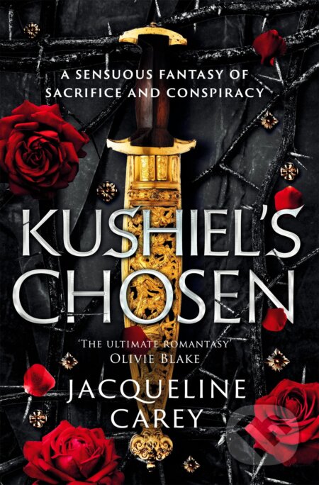 Kniha: Kushiel's Chosen (Jacqueline Carey). Tor, 2023 Kniha: Kushiel's Chosen (Jacqueline Carey). Tor, 2023