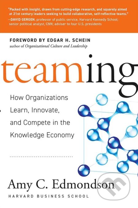 Kniha: Teaming (Amy C. Edmondson). Jossey Bass, 2012 Kniha: Teaming (Amy C. Edmondson). Jossey Bass, 2012