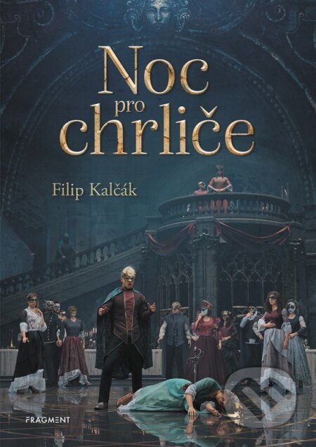Kniha: Noc pro chrliče (Filip Kalčák). Nakladatelství Fragment, 2023 Kniha: Noc pro chrliče (Filip Kalčák). Nakladatelství Fragment, 2023