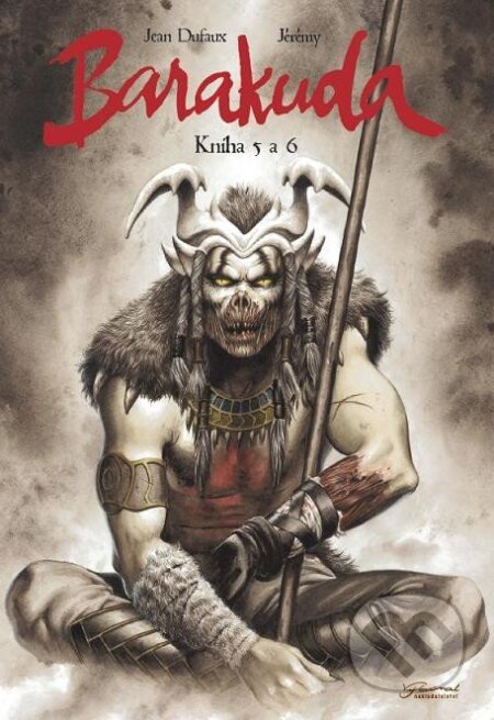 Kniha: Barakuda 5+6 (Jean Dufaux). Nakladatelství Josef Vybíral, 2023 Kniha: Barakuda 5+6 (Jean Dufaux). Nakladatelství Josef Vybíral, 2023