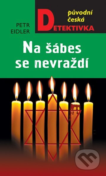 Kniha: Na šábes se nevraždí (Petr Eidler). Moba, 2015 Kniha: Na šábes se nevraždí (Petr Eidler). Moba, 2015