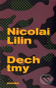 Kniha: Dech tmy (Nicolai Lilin). Paseka, 2014 Kniha: Dech tmy (Nicolai Lilin). Paseka, 2014