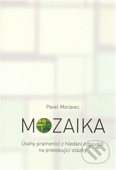 Kniha: Mozaika (Pavel Moravec). Cesta, 2013 Kniha: Mozaika (Pavel Moravec). Cesta, 2013