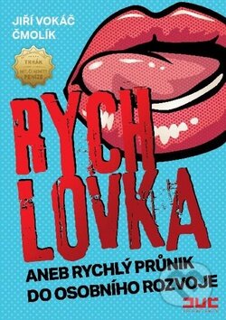 Kniha: Rychlovka (Jiří Vokáč Čmolík). Inner Winner, 2014 Kniha: Rychlovka (Jiří Vokáč Čmolík). Inner Winner, 2014