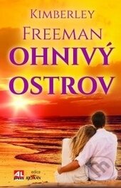 Kniha: Ohnivý ostrov (Kimberley Freeman). Alpress, 2014 Kniha: Ohnivý ostrov (Kimberley Freeman). Alpress, 2014