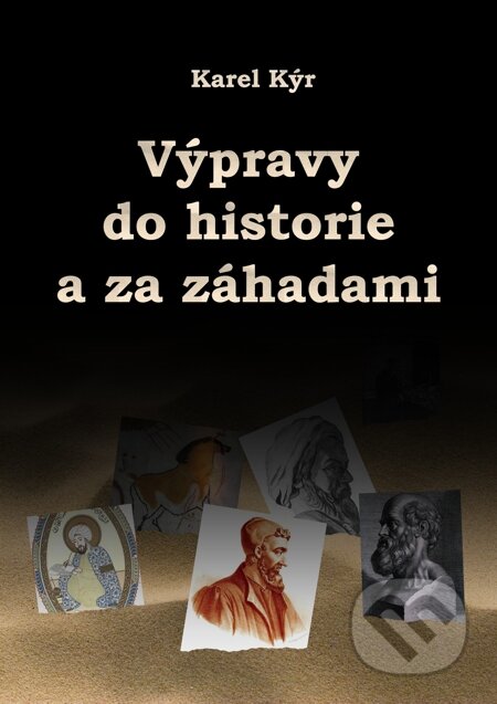 E-kniha: Výpravy do historie a za záhadami (Karel Kýr). E-knihy jedou E-kniha: Výpravy do historie a za záhadami (Karel Kýr). E-knihy jedou