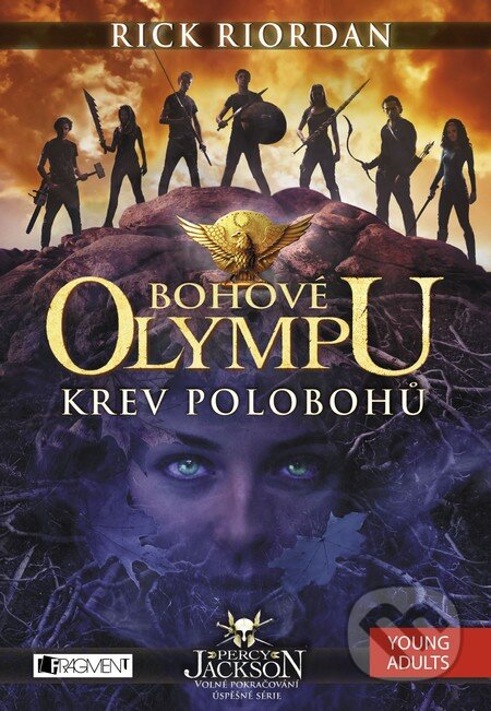 Kniha: Bohové Olympu: Krev polobohů (Rick Riordan). Nakladatelství Fragment, 2015 Kniha: Bohové Olympu: Krev polobohů (Rick Riordan). Nakladatelství Fragment, 2015