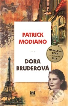 Kniha: Dora Bruderová (Patrick Modiano). Barrister & Principal, 2014 Kniha: Dora Bruderová (Patrick Modiano). Barrister & Principal, 2014