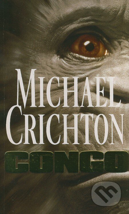Kniha: Congo (Michael Crichton). Arrow Books, 2003 Kniha: Congo (Michael Crichton). Arrow Books, 2003