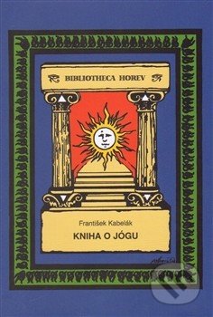 Kniha o jógu - František Kabelák, Vodnář, 2014