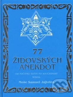 77 židovských anekdot - Jajteles Moše Samuel, Jakura, 2014
