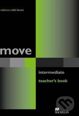 Move Intermediate: Teacher&#039;s Book - Rebecca Robb Benne, MacMillan, 2006