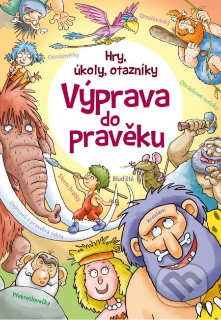 Kniha: Hry, úkoly, otazníky - Výprava do pravěku (Barry Green, Lisa Reganová a Trudi Webbová). CPRESS, 2014 Kniha: Hry, úkoly, otazníky - Výprava do pravěku (Barry Green, Lisa Reganová a Trudi Webbová). CPRESS, 2014
