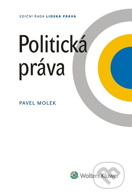 E-kniha: Politická práva (Pavel Molek). Wolters Kluwer, 2014 E-kniha: Politická práva (Pavel Molek). Wolters Kluwer, 2014