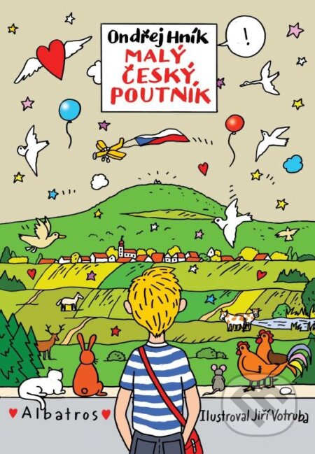 Kniha: Malý český poutník (Jiří Votruba a Ondřej Hník). Albatros CZ, 2014 Kniha: Malý český poutník (Jiří Votruba a Ondřej Hník). Albatros CZ, 2014