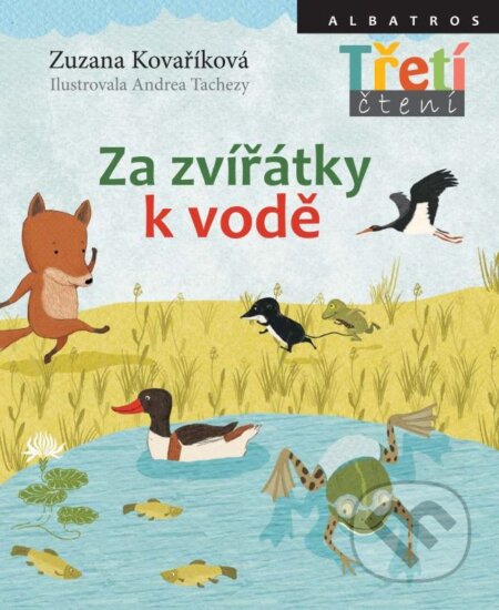 Kniha: Za zvířátky k vodě (Andrea Tachezy a Zuzana Kovaříková). Albatros CZ, 2012 Kniha: Za zvířátky k vodě (Andrea Tachezy a Zuzana Kovaříková). Albatros CZ, 2012