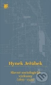 Kniha: Slavné sociologické výzkumy (1899 – 1949) (Hynek Jeřábek). SLON, 2014 Kniha: Slavné sociologické výzkumy (1899 – 1949) (Hynek Jeřábek). SLON, 2014