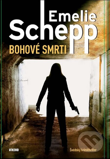 Kniha: Bohové smrti (Emelie Schepp). Víkend, 2014 Kniha: Bohové smrti (Emelie Schepp). Víkend, 2014