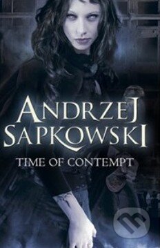Kniha: The Time of Contempt (Andrzej Sapkowski). Orion, 2013 Kniha: The Time of Contempt (Andrzej Sapkowski). Orion, 2013