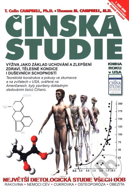 Kniha: Čínská studie (T. Colin Campbell a Thomas M. Campbell). Svítání, 2014 Kniha: Čínská studie (T. Colin Campbell a Thomas M. Campbell). Svítání, 2014